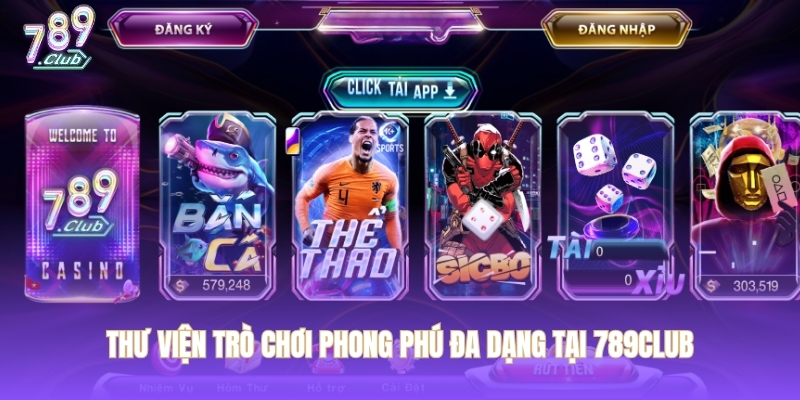 Thư viện trò chơi phong phú đa dạng tại 789CLUB