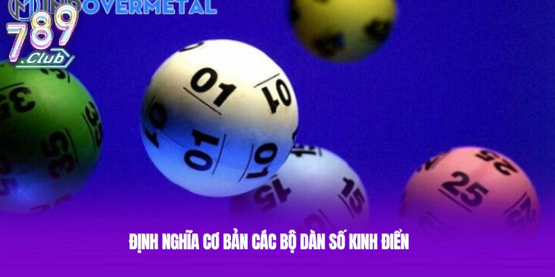 Định nghĩa cơ bản các bộ dàn số kinh điển