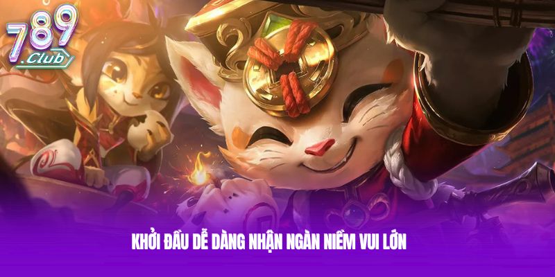 Khởi đầu dễ dàng nhận ngàn niềm vui lớn Khởi đầu dễ dàng nhận ngàn niềm vui lớn