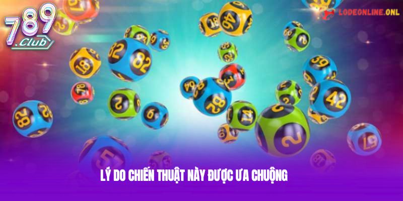 Lý do chiến thuật này được ưa chuộng 