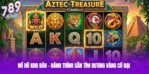 Nổ Hũ Kho Báu - Hành Trình Săn Tìm Rương Vàng Cổ Đại