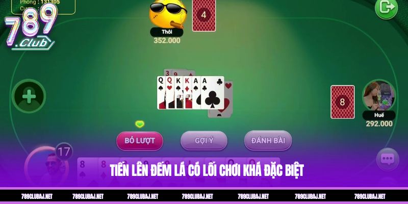Tiến lên đếm lá có lối chơi khá đặc biệt Tiến lên đếm lá có lối chơi khá đặc biệt